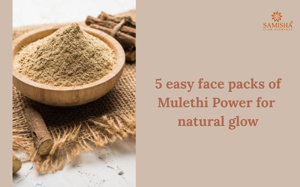 5 Easy Face Packs of Mulethi Powder