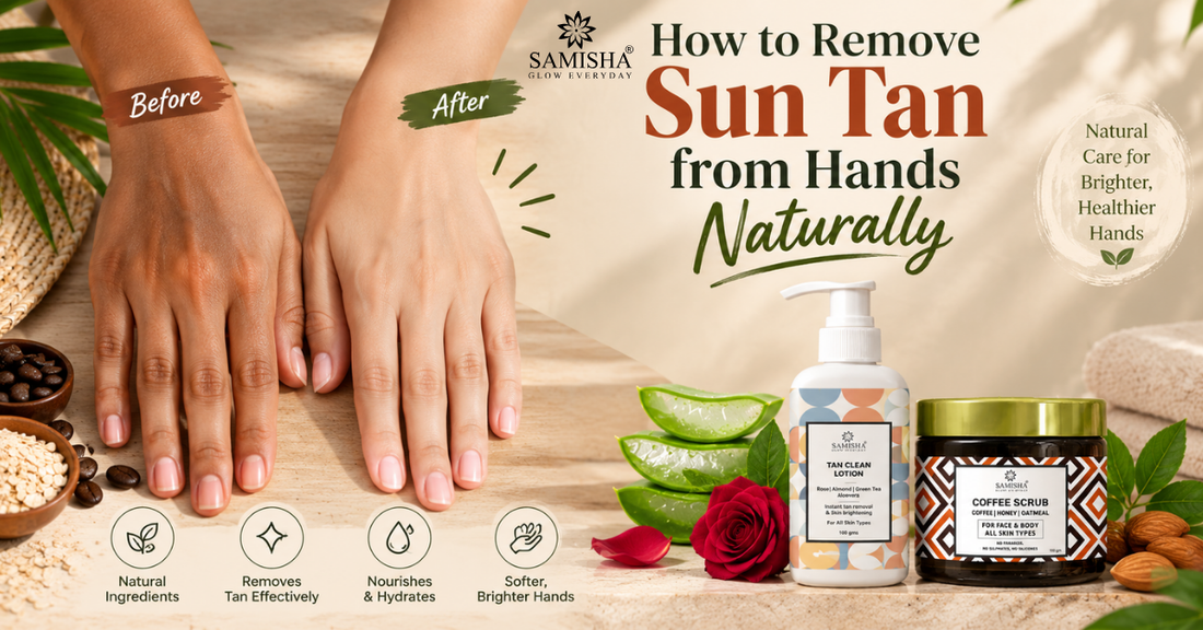 How to Remove Sun Tan from Hands Naturally: 15 Home Remedies and a Daily Routine (2026 Guide)