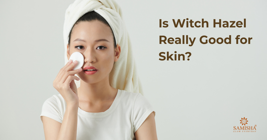 Is Witch Hazel Really Good for Skin?